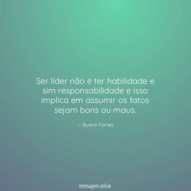 Ser líder não é ter habilidade e sim
