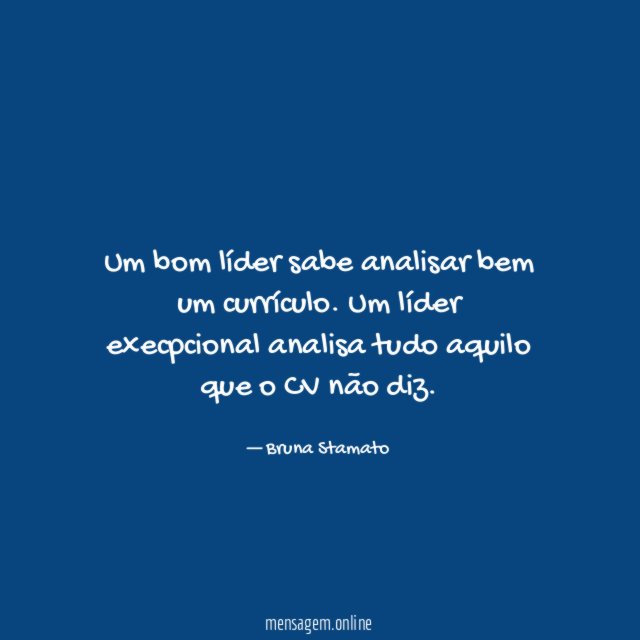 Um bom líder sabe analisar bem um currículo
