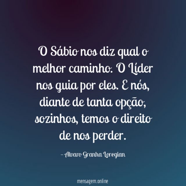 O Sábio nos diz qual o melhor caminho
