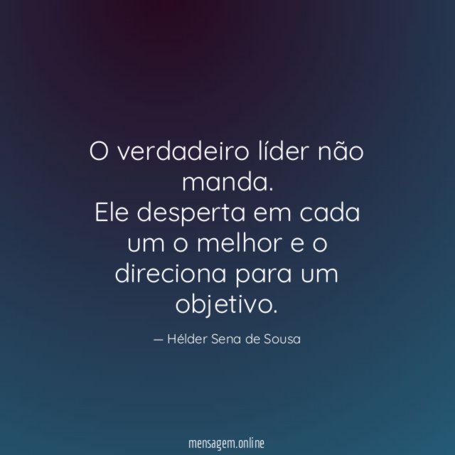 O verdadeiro líder não manda