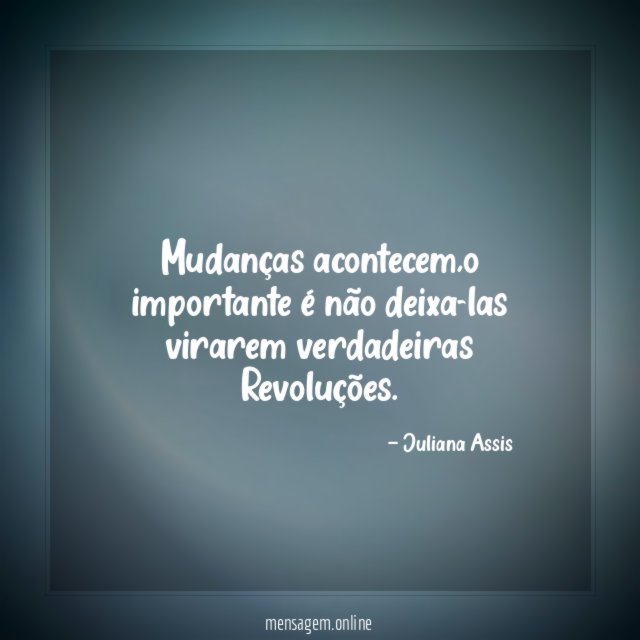 Mudanças acontecem
