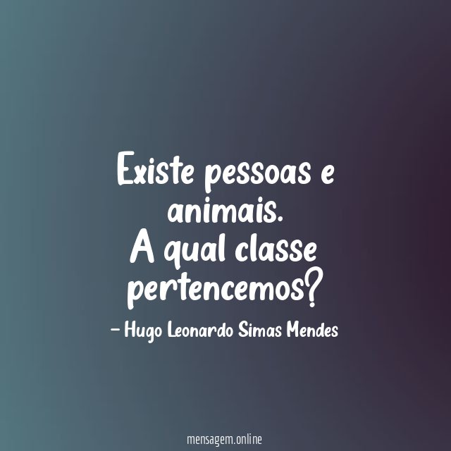 Existe pessoas e animais