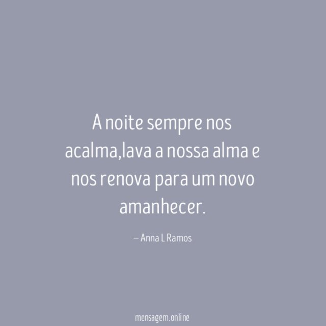 A noite sempre nos acalma