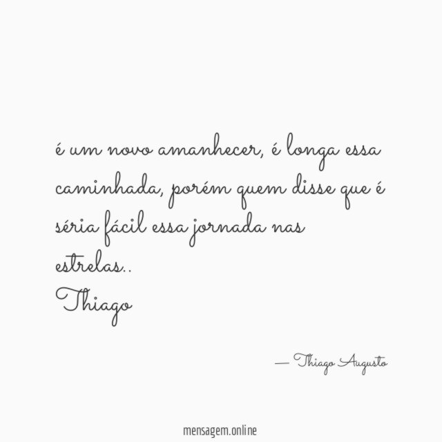 é um novo amanhecer, é longa essa caminhada, porém quem disse que é séria fácil essa jornada nas estrelas ..