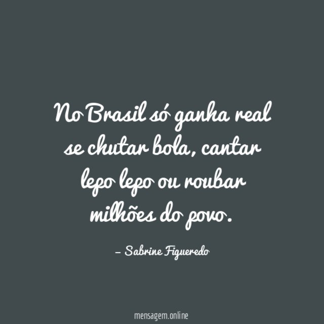 No Brasil só ganha real se chutar bola