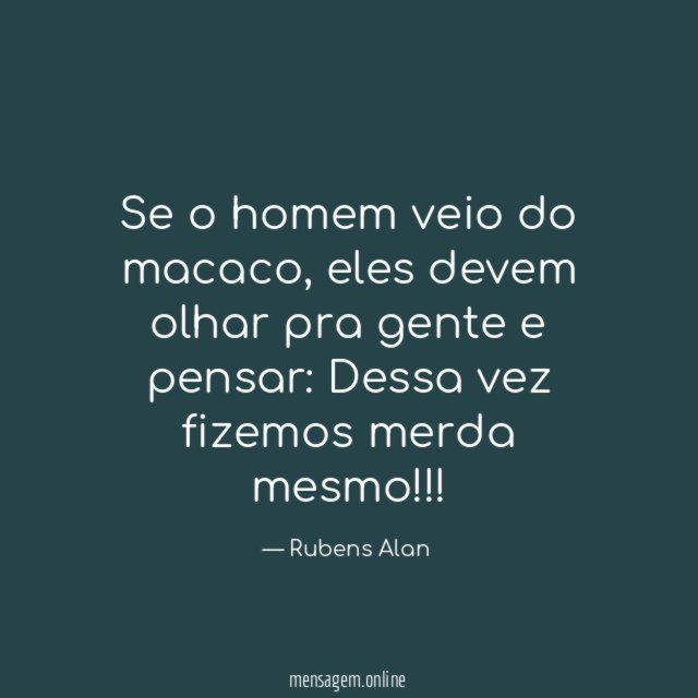 Se o homem veio do macaco