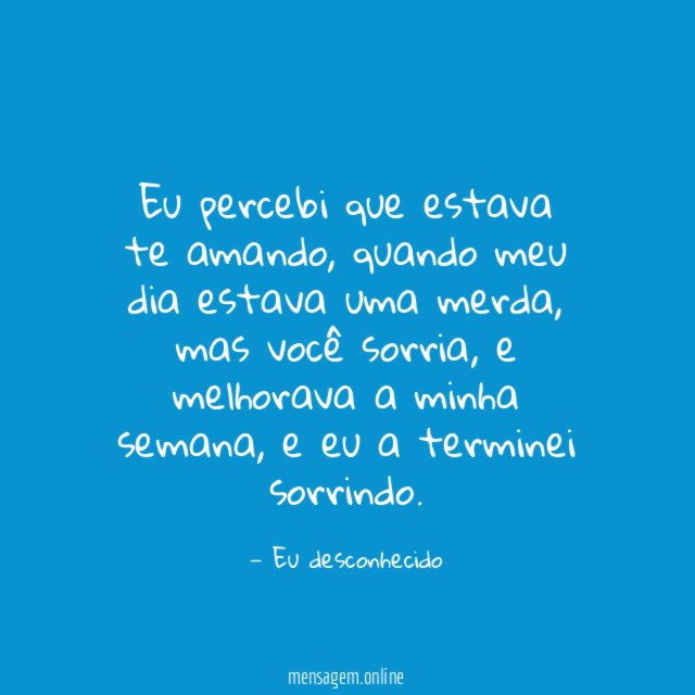 Eu percebi que estava te amando