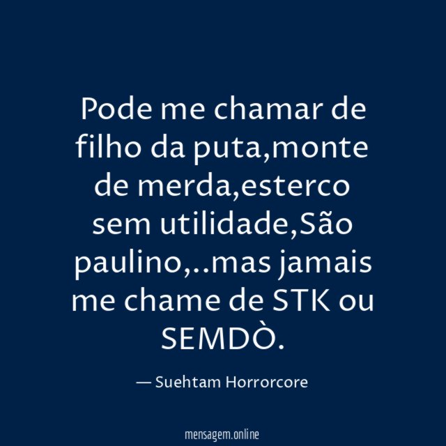 Pode me chamar de filho da puta