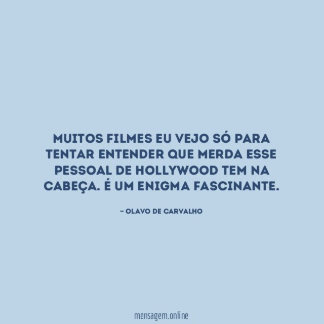 Muitos filmes eu vejo só para tentar entender