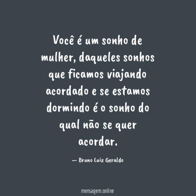 Você é um sonho de mulher
