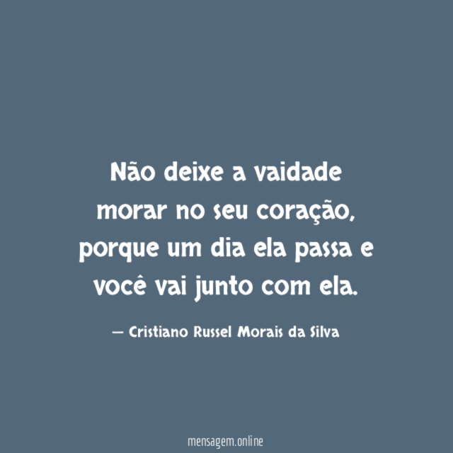 Não deixe a vaidade morar no seu coração