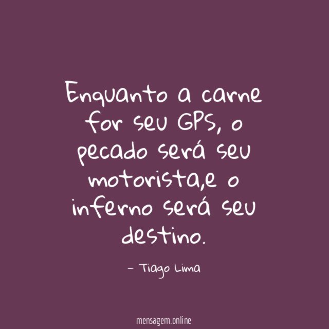 Enquanto a carne for seu GPS
