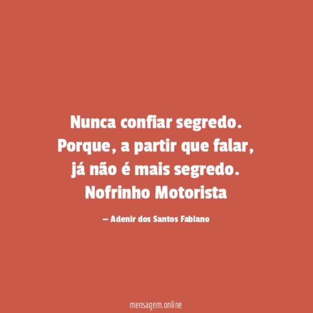 Nunca confiar segredo