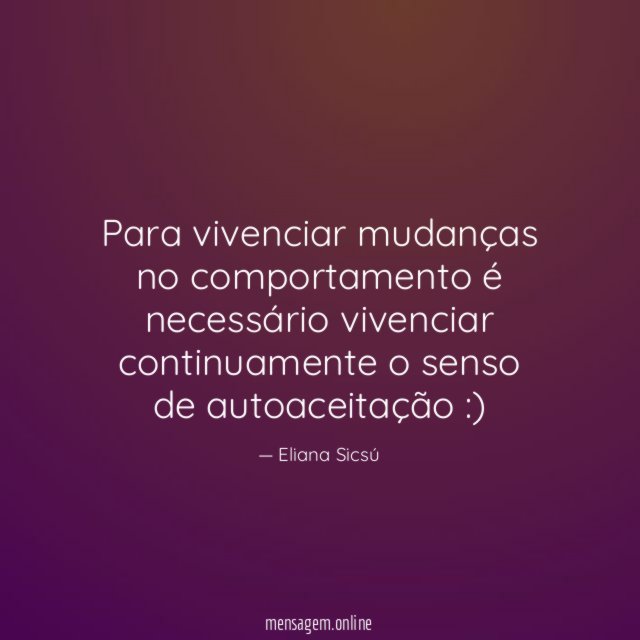 Para vivenciar mudanças no comportamento é necessário vivenciar