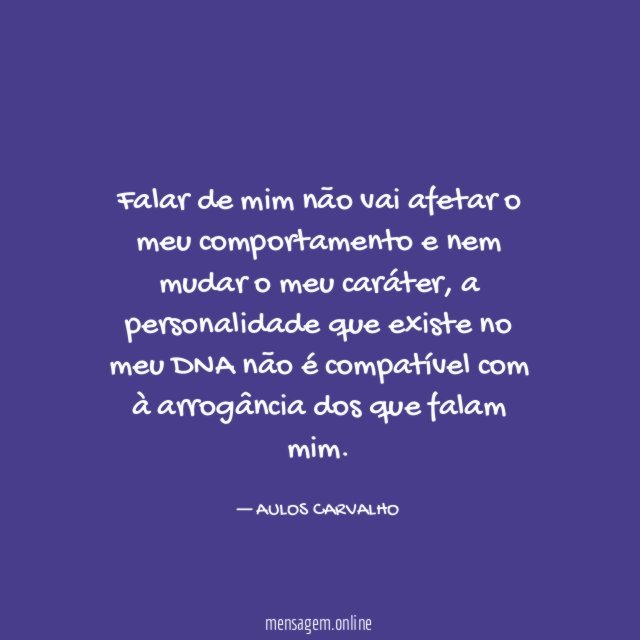 Falar de mim não vai afetar o meu