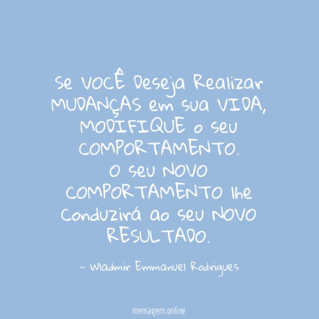Se VOCÊ Deseja Realizar MUDANÇAS em sua VIDA