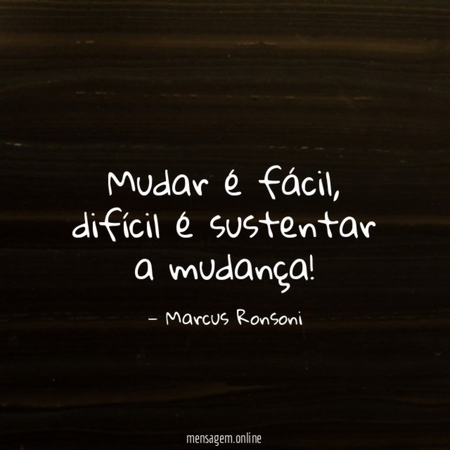 Mudar é fácil