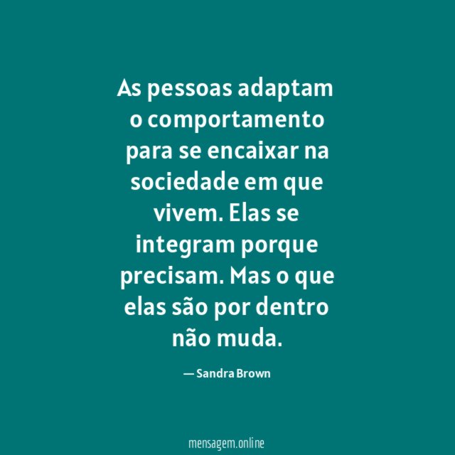 As pessoas adaptam o comportamento para se encaixar
