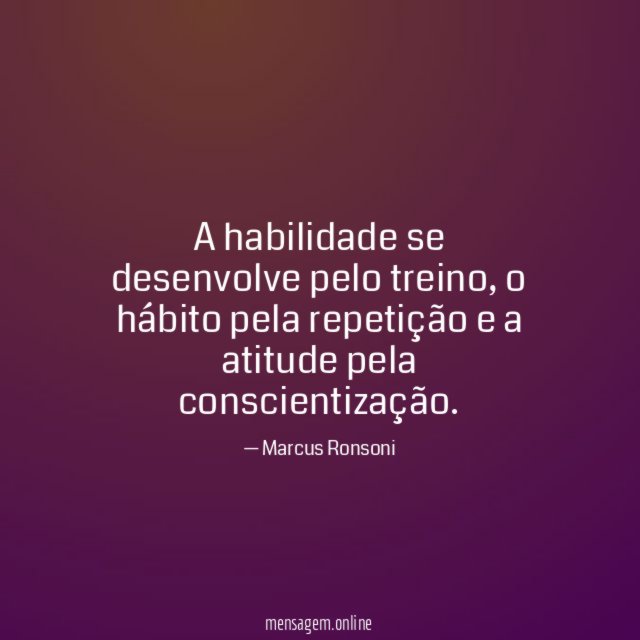 A habilidade se desenvolve pelo treino