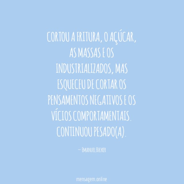Cortou a fritura