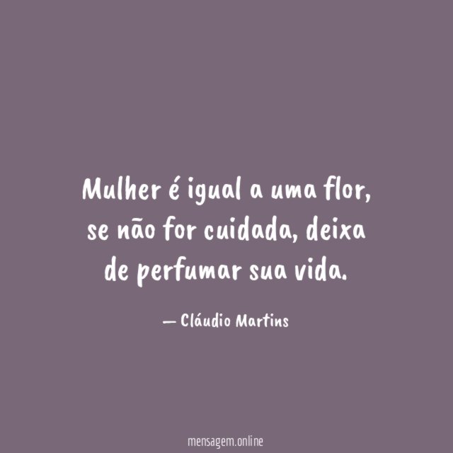Mulher é igual a uma flor