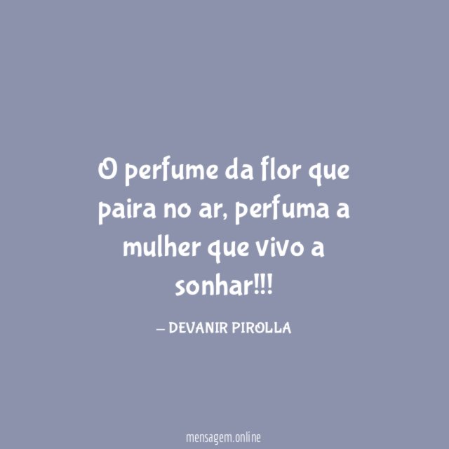 O perfume da flor que paira no ar