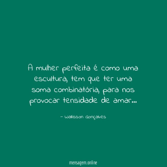 A mulher perfeita é como uma escultura