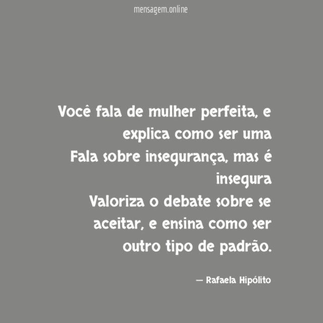Você fala de mulher perfeita