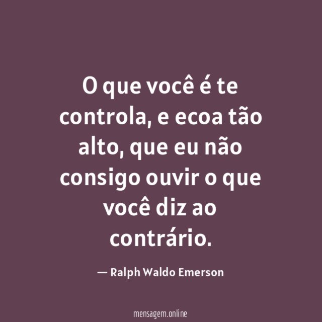 O que você é te controla