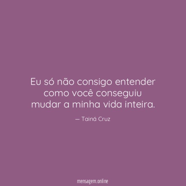 Eu só não consigo entender como você conseguiu
