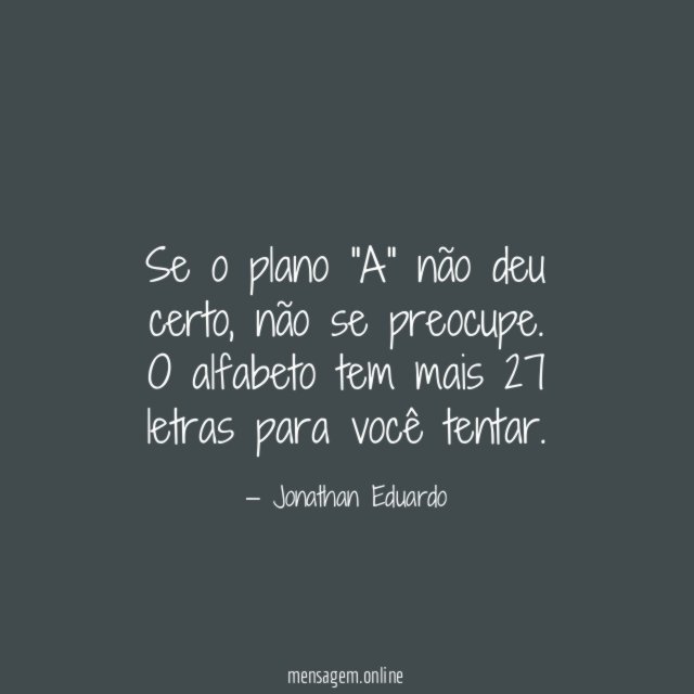 Se o plano "A" não deu certo