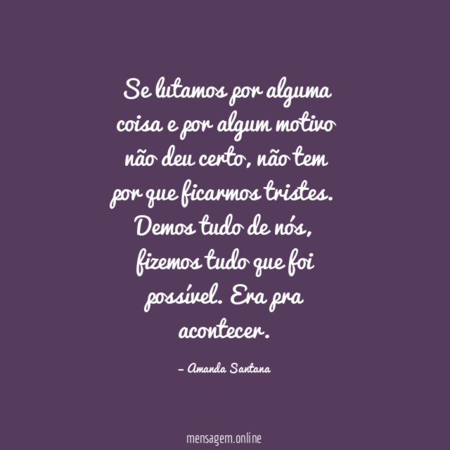 Se lutamos por alguma coisa e por algum