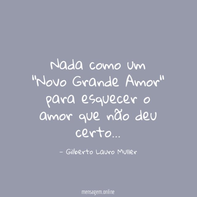 Nada como um "Novo Grande Amor" para esquecer