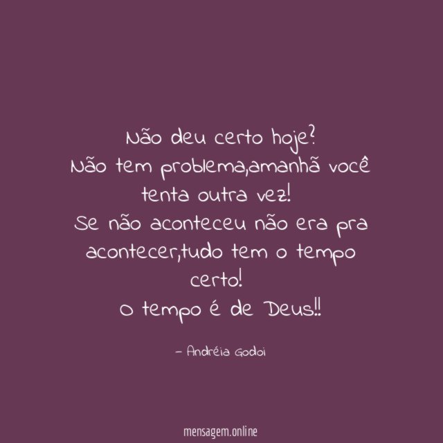 Não deu certo hoje