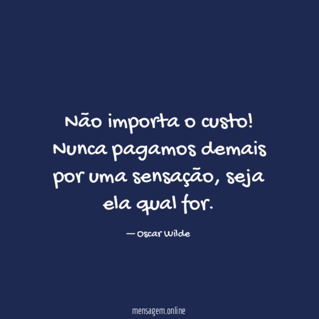 Não importa o custo