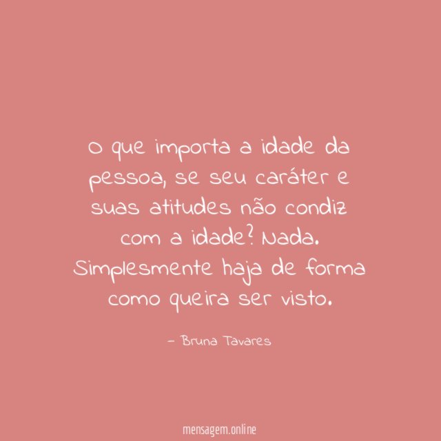 O que importa a idade da pessoa