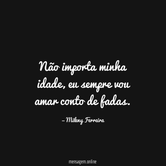 Não importa minha idade
