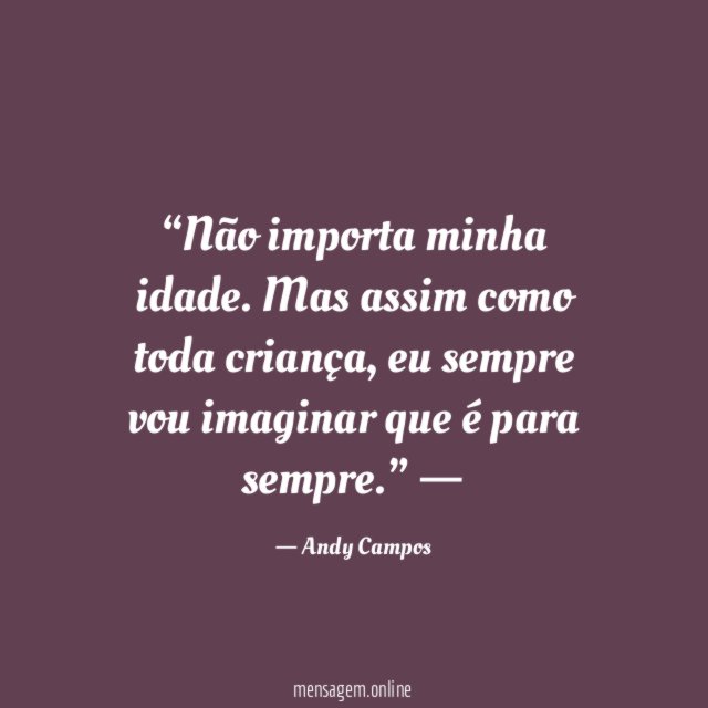 Não importa minha idade