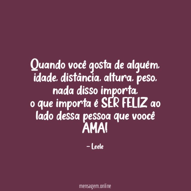 Quando você gosta de alguém