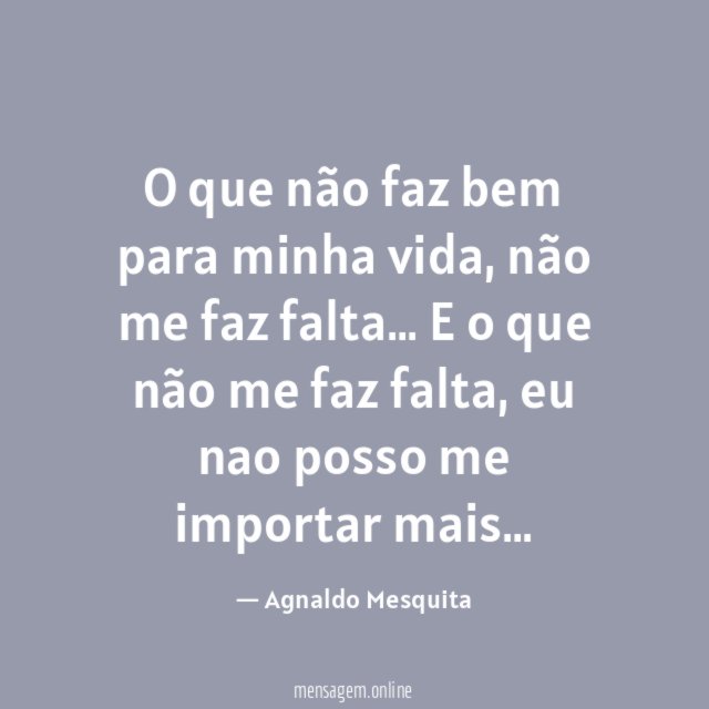 O que não faz bem para minha vida