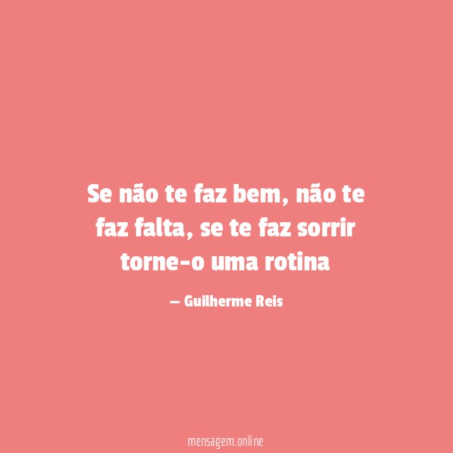 Se não te faz bem