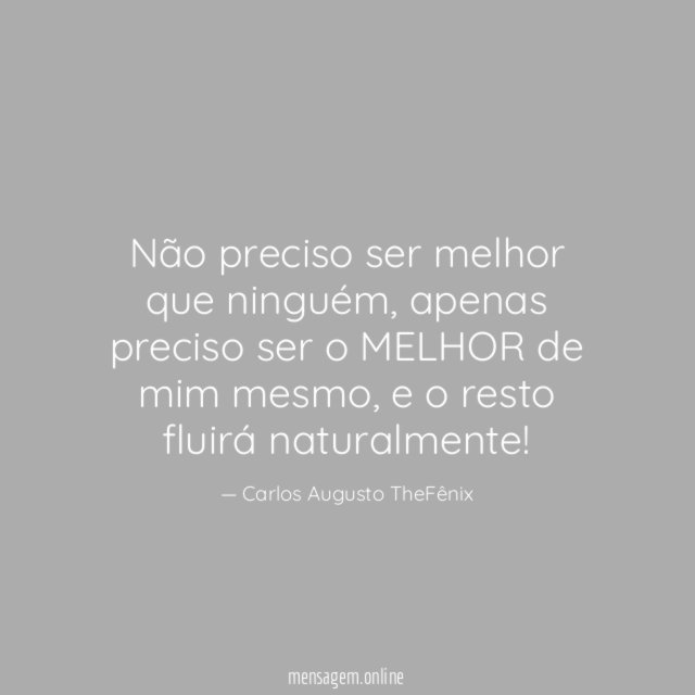 Não preciso ser melhor que ninguém