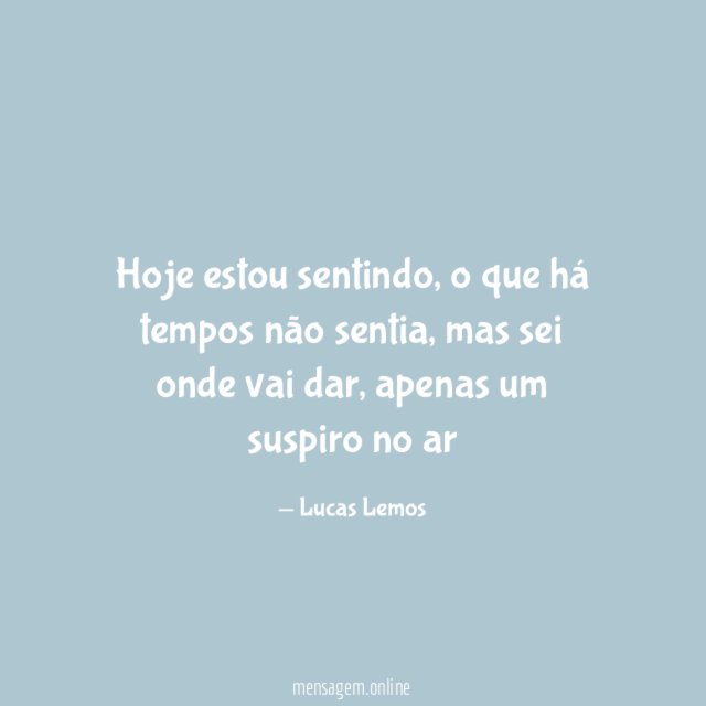 Hoje estou sentindo