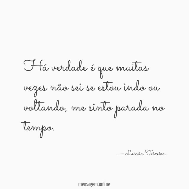 Há verdade é que muitas vezes não sei