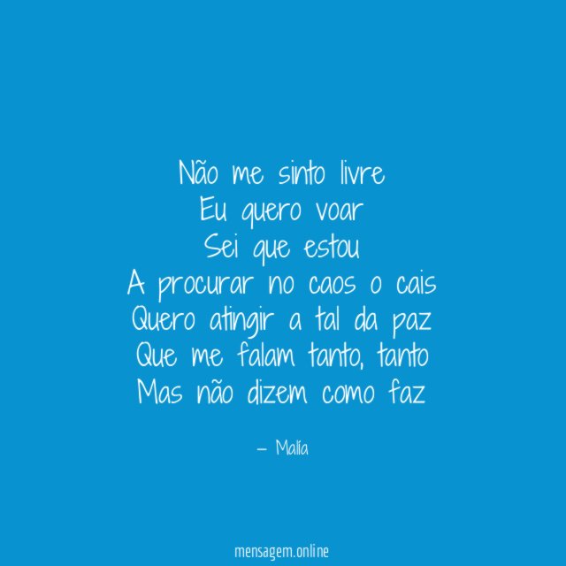 Não me sinto livre Eu quero voar Sei que estou A