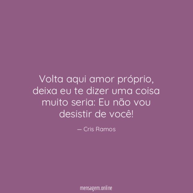 Volta aqui amor próprio