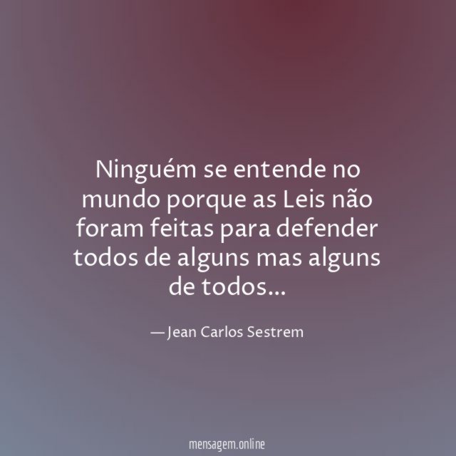 Ninguém se entende no mundo porque as Leis