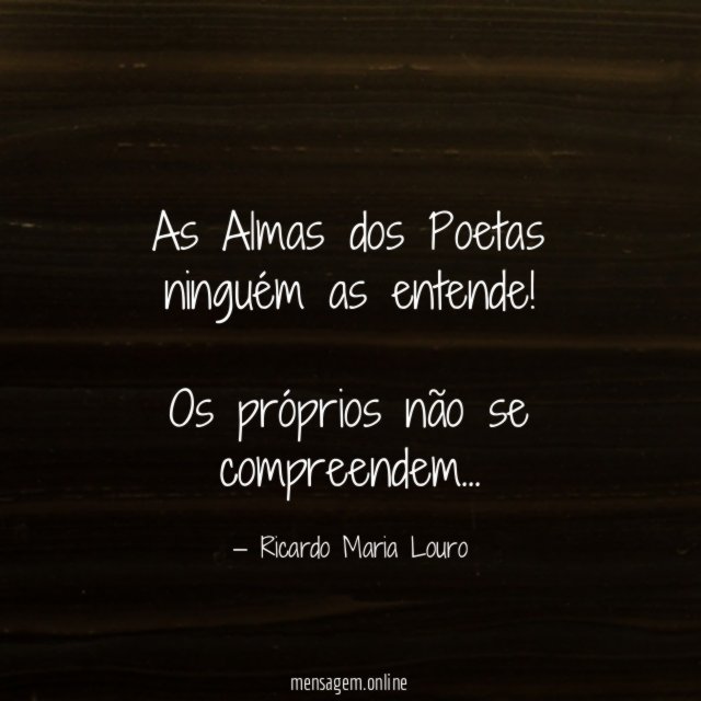 As Almas dos Poetas ninguém as entende