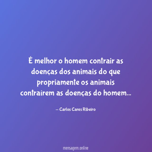 É melhor o homem contrair as doenças dos