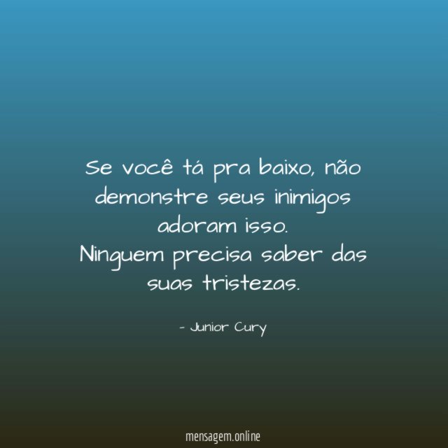 se você tá pra baixo